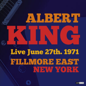 Albert King - Fillmore East June 27th, 1971 - Artes de tapa