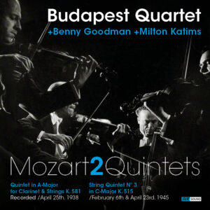 Budapest Quartet - Benny Goodman + Milton Katmis - Mozart 2 Quintets