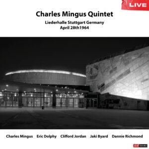 Charles Mingus Quintet Live Liederhalle Stuttgart April 28th.1964
