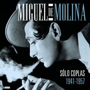 Miguel de Molina - Solo Coplas 1941-1957